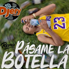 Pasame La Botella Raboday Remix DjeryMix