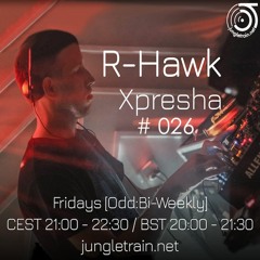 Xpresha #26 - R Hawk - 10 Jun 2022 - jungletrain.net