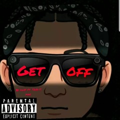 Ddot✅ - get off ft. toolic_mac