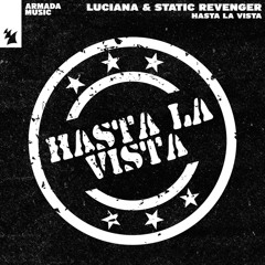 Luciana & Static Revenger - Hasta La Vista
