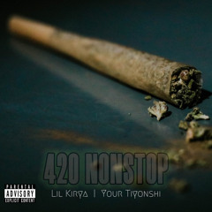 420 NONSTOP (feat. Your Tiyonshi)