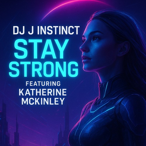 Dj J Instinct - Stay Strong Feat. Katherine McKinley