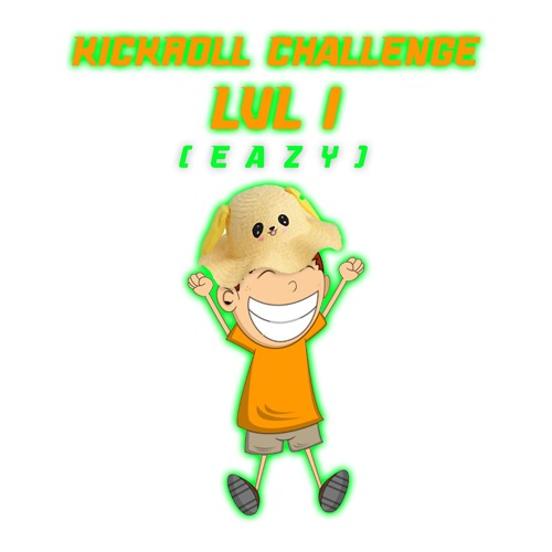 Kickroll Challenge LVL1