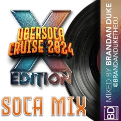 Brandan Duke - Uber Soca Cruise Mix (2024)