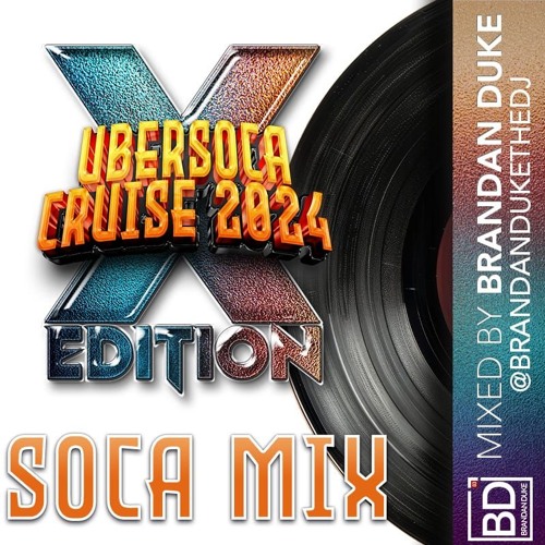 Stream Brandan Duke Uber Soca Cruise Mix (2025) by Brandan Duke