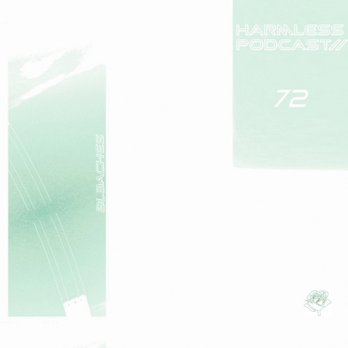 HRMLSS PODCAST SERIES 072 // BL3ACHES