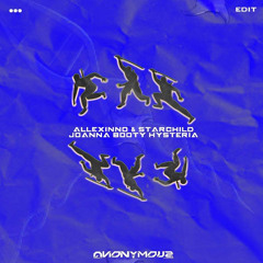 Allexinno & Starchild - Joanna Booty Hysteria (ANONYMOUS EDIT)