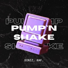 raF. , Diniz - Pump'n Shake (Original Mix)
