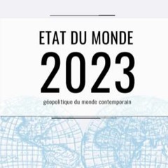 [Télécharger en format epub] Etat du monde 2023: Géopolitique du monde contemporain (French Editi