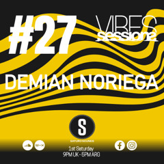 Demian Noriega - VibeSessions #27 (06-09-25)