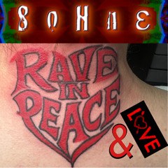 Rave In Peace And Love
