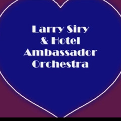Larry Siry & Hotel Ambassador Orchestra - It's You