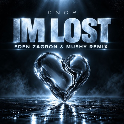 Knob - Im Lost (EDEN ZAGRON x MUSHY REMIX)