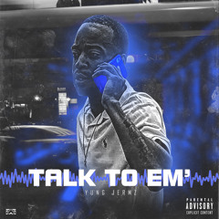 Yung Jermz - Talk To Em’