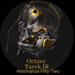 Premiere : Octave & Tarek JR - Games [ Resonance ● Fifty​-​Two ]