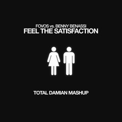 FOVOS vs. Benny Benassi - Feel The Satisfaction (Total Damian Mashup)