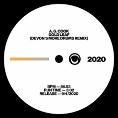 A. G. COOK - GOLD LEAF (DEVON'S MORE DRUMS REMIX)