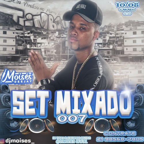 SET MIXADO 007 DJ MOISES
