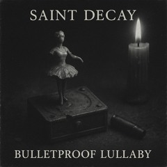 BULLETPROOF LULLABY