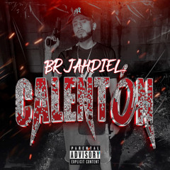 BR JAHDIEL - CALENTÓN