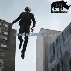 Don't Worry About It