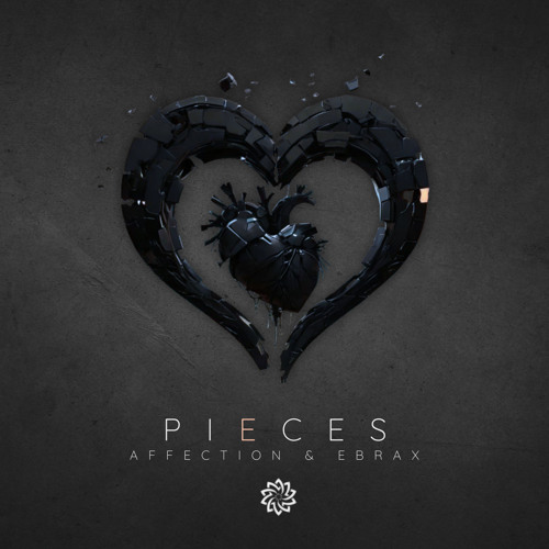 Affection, Ebrax - Pieces