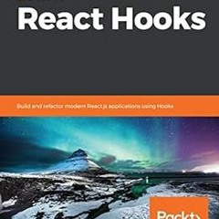 ❤️ Read Learn React Hooks: Build and refactor modern React.js applications using Hooks by Daniel