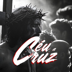 CÉU A CRUZ