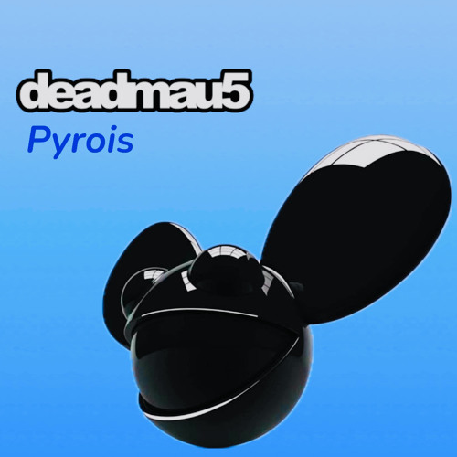 deadmau5 - Pyrois