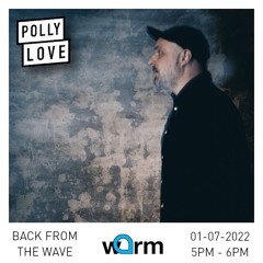 Back From The Wave - Pollylove 126 - 1/7/2022