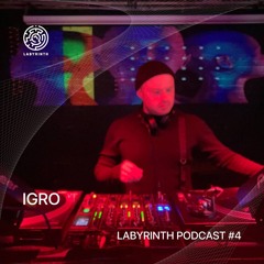 IGRO - LABYRINTH Podcast #4