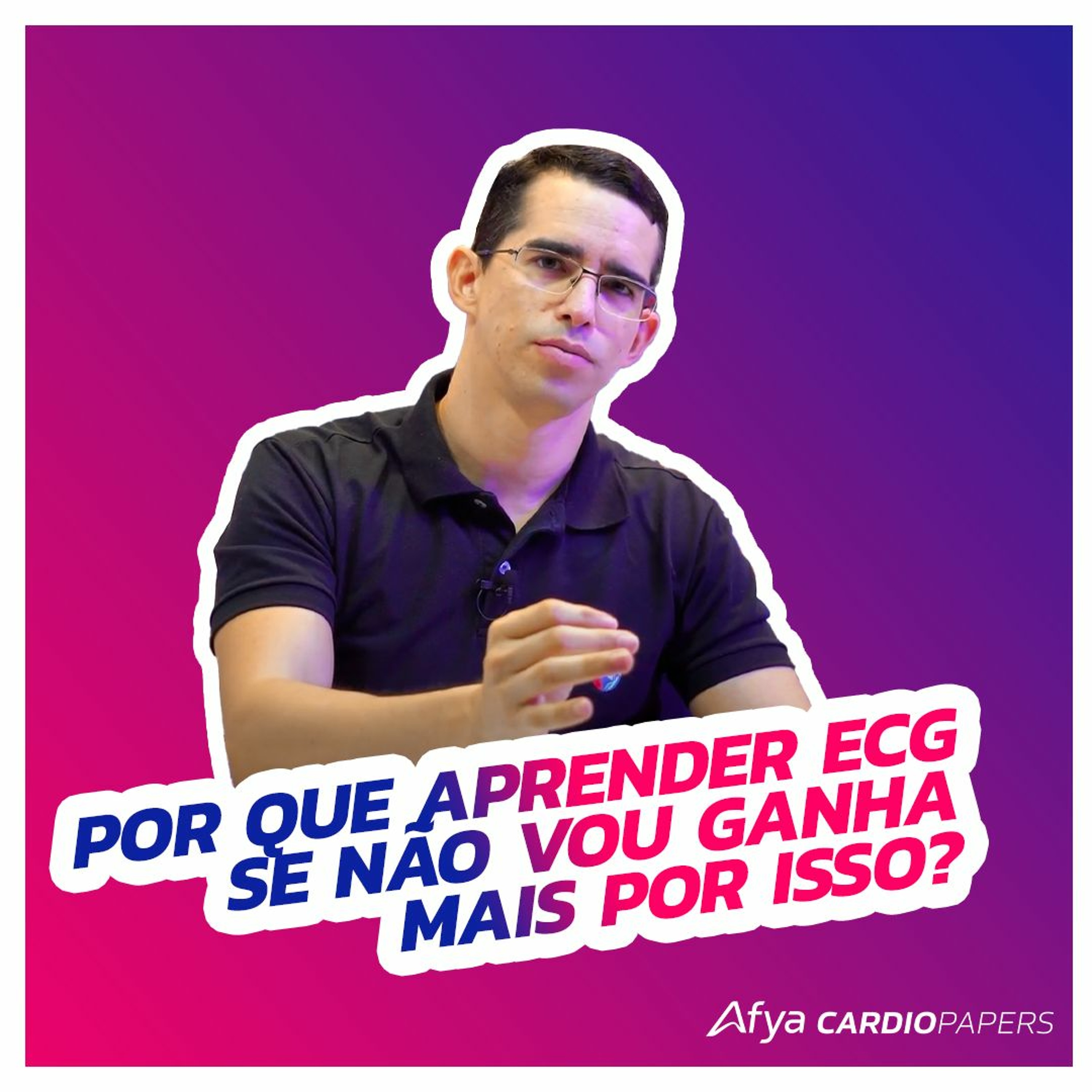 Por que aprender ECG se não vou ganhar mais por isso? episode artwork