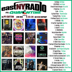 EastNYRadio 4 - 23 - 20 Still Quarantine All New HipHop