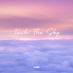 Touch The Sky