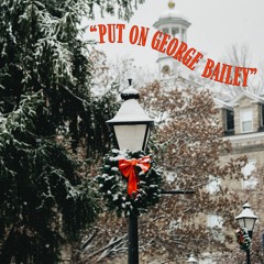 Put On George Bailey