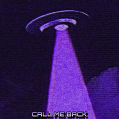 call me back //•