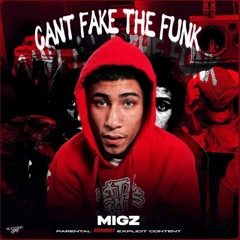 Migz - Can't Fake The Funk