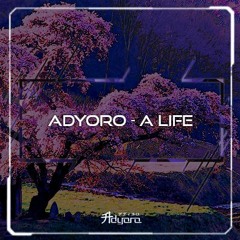 Adyoro - A Life