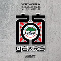 Cherrymoon Trax - The House Of House - Jam El Mar Remix (Bonzai Progressive)