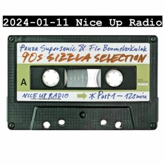 2024-01-11 Nice Up Radio Sizzla 90s Selection By Panza & FlowMo (Boomshakalak)