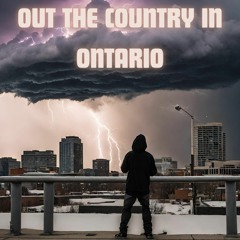 OUT THE COUNTRY IN ONTARIO