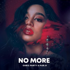 Chriz Party & Pier.O - No More (Original Mix)