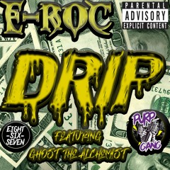 DRIP (feat. Ghost The Alchemist)