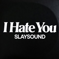 I Hate You