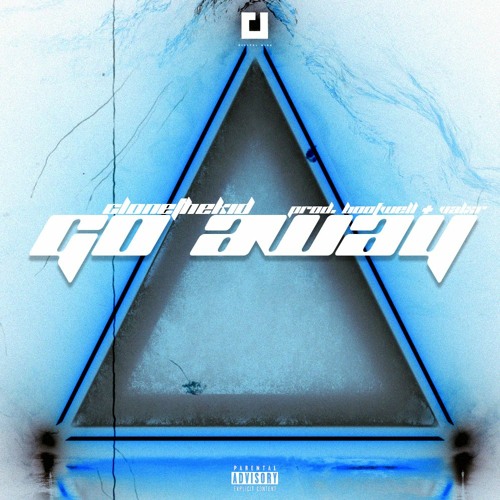 GO AWAY (PROD. BOOFWELL + VALXR)