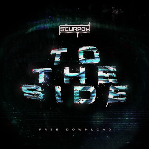 Scurrow - To The Side [Free Download]