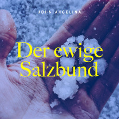 Der ewige Salzbund - John Angelina