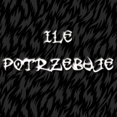 Ile Potrzebuje