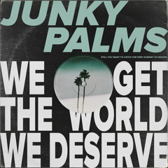 Junky Palms - My Love Is Alive