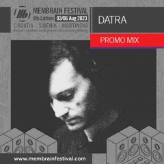 DATRA - Membrain Festival 2023 - Promo Mix